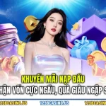 Khuyến Mãi Nạp Đầu – Nhận Vốn Cực Ngầu, Quà Giàu Ngập Sâu