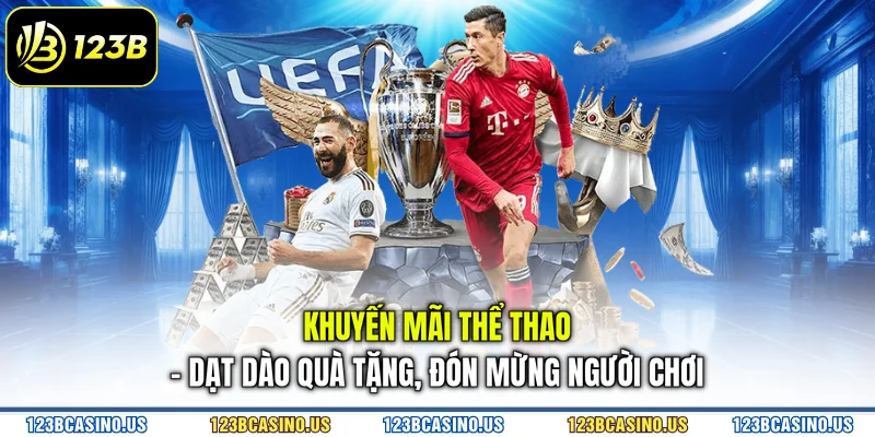 Khuyến Mãi Thể Thao - Dạt Dào Quà Tặng, Đón Mừng Người Chơi