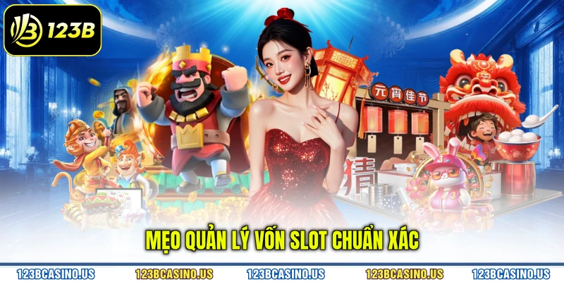 Mẹo quản lý vốn slot chuẩn xác