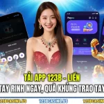 Tải App 123b – Liền Tay Rinh Ngay, Quà Khủng Trao Tay